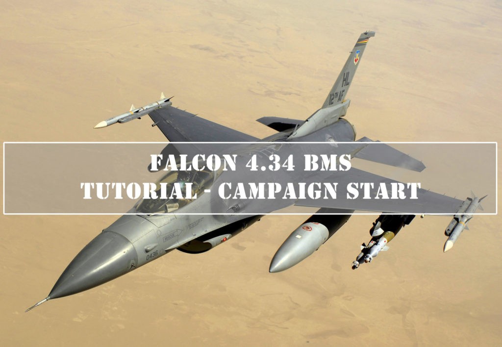 Falcon BMS - Campaign Tutorial